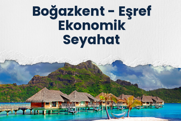 Boğazkent → Eşref Ekonomik Seyahat