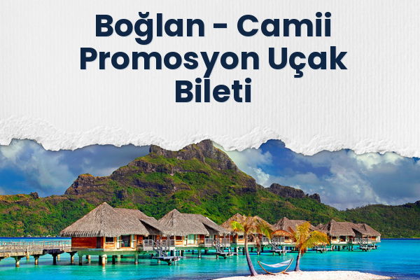 Boğlan → Camii Promosyon Uçak Bileti
