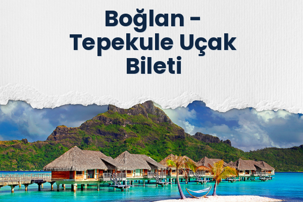 Boğlan → Tepekule Uçak Bileti