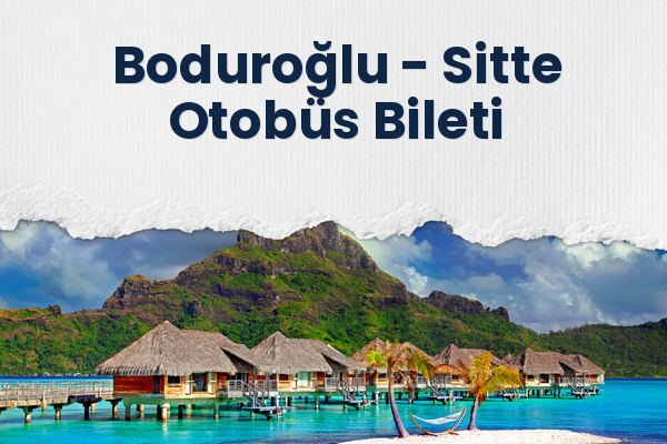 Boduroğlu → Sitte Otobüs Bileti