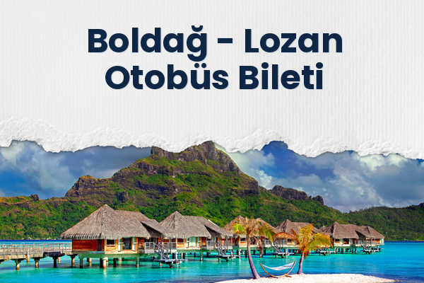 Boldağ → Lozan Otobüs Bileti