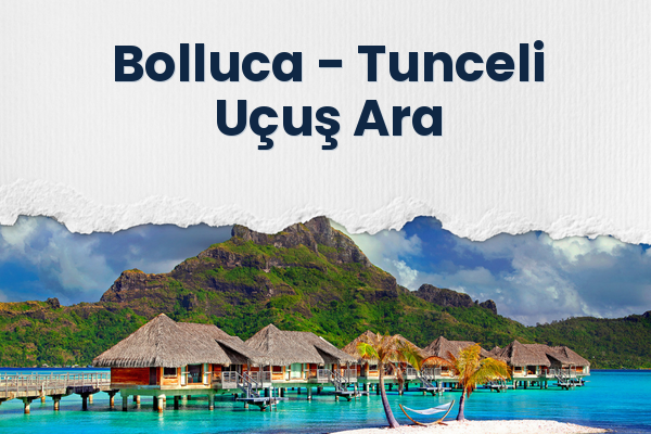 Bolluca → Tunceli Uçuş Ara