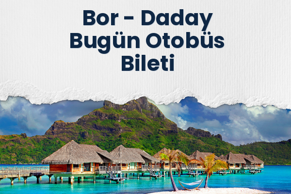 Bor → Daday Bugün Otobüs Bileti