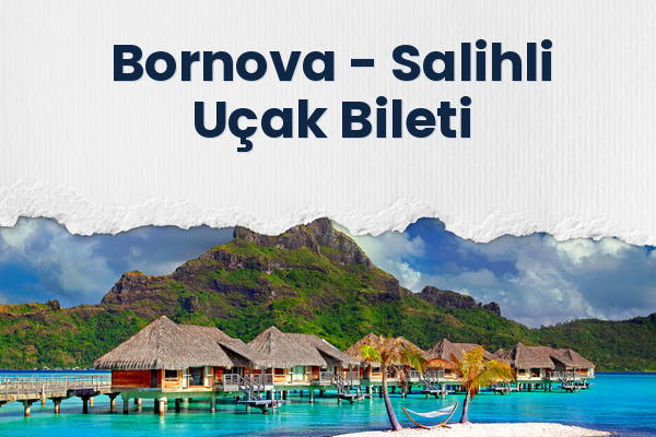 Bornova → Salihli Uçak Bileti