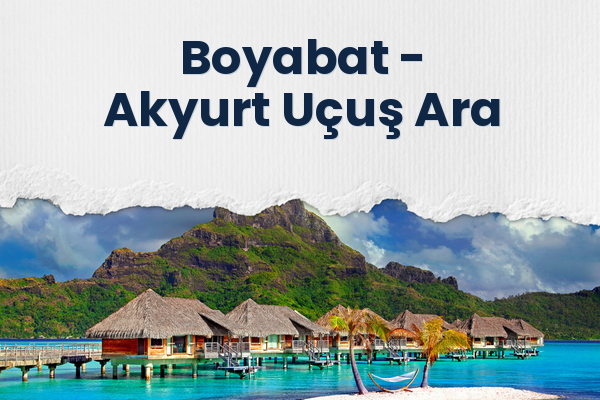 Boyabat → Akyurt Uçuş Ara