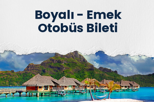 Boyalı → Emek Otobüs Bileti