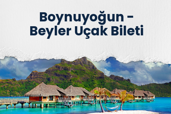 Boynuyoğun → Beyler Uçak Bileti