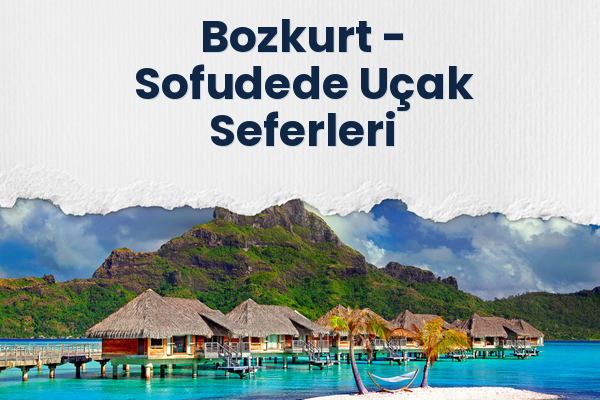 Bozkurt → Sofudede Uçak Seferleri