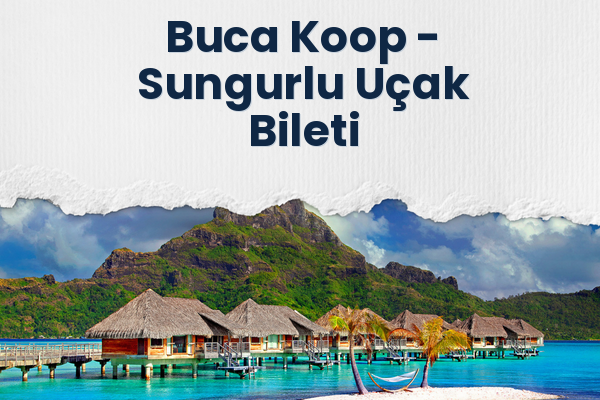 Buca Koop → Sungurlu Uçak Bileti