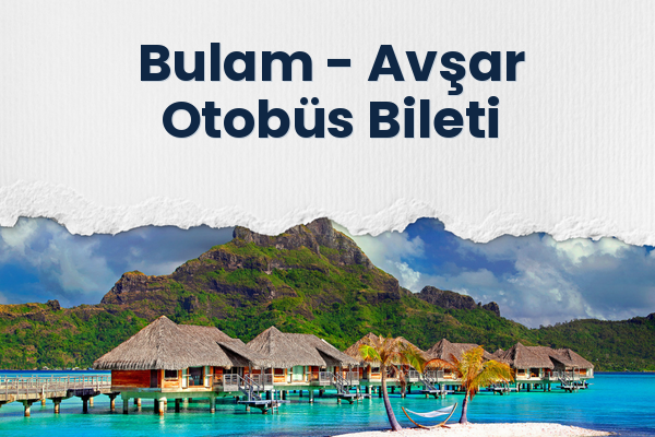 Bulam → Avşar Otobüs Bileti