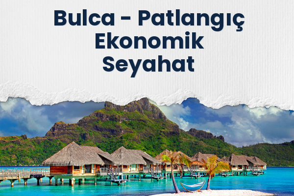 Bulca → Patlangıç Ekonomik Seyahat