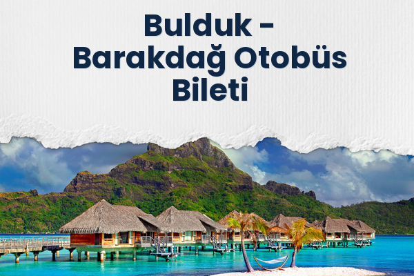 Bulduk → Barakdağ Otobüs Bileti