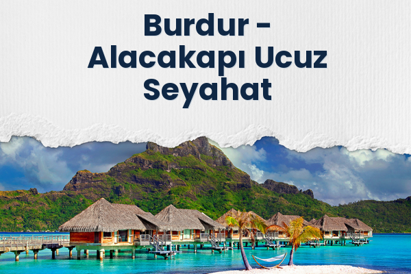 Burdur → Alacakapı Ucuz Seyahat