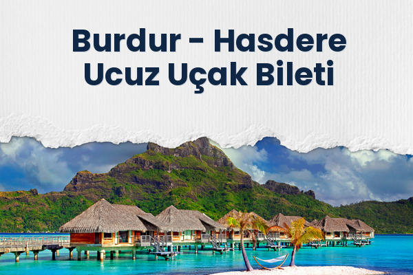 Burdur → Hasdere Ucuz Uçak Bileti