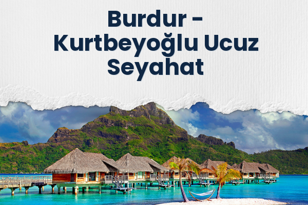 Burdur → Kurtbeyoğlu Ucuz Seyahat