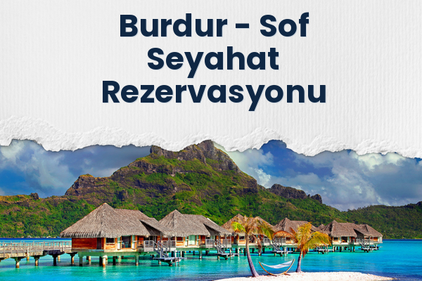 Burdur → Sof Seyahat Rezervasyonu