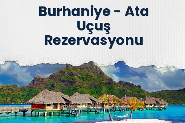 Burhaniye → Ata Uçuş Rezervasyonu