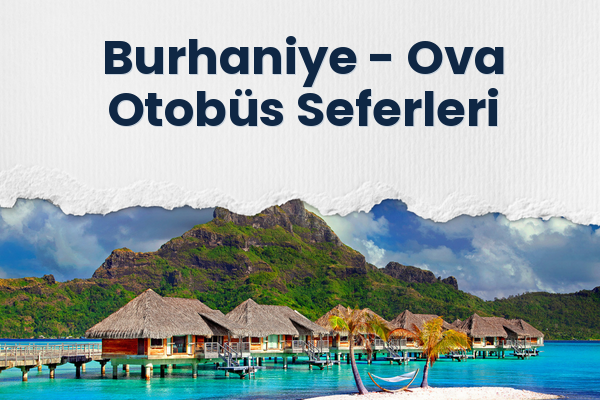 Burhaniye → Ova Otobüs Seferleri