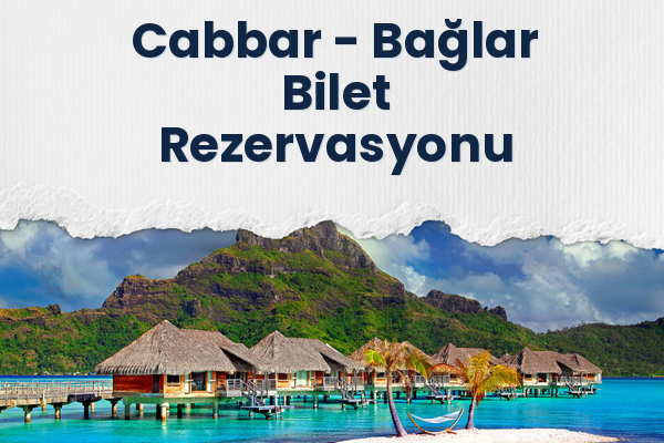 Cabbar → Bağlar Bilet Rezervasyonu