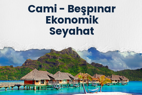 Cami → Beşpınar Ekonomik Seyahat