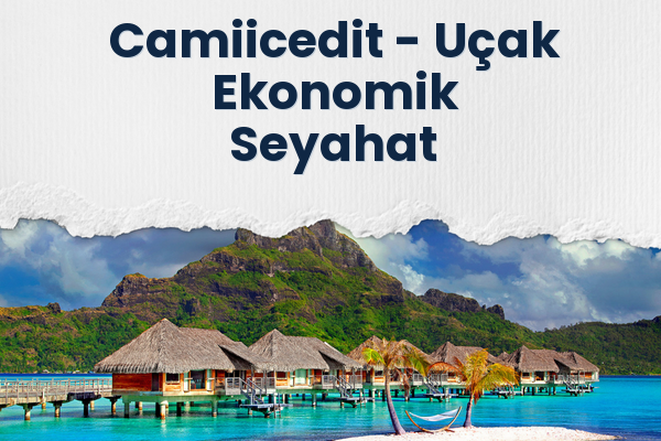 Camiicedit → Uçak Ekonomik Seyahat