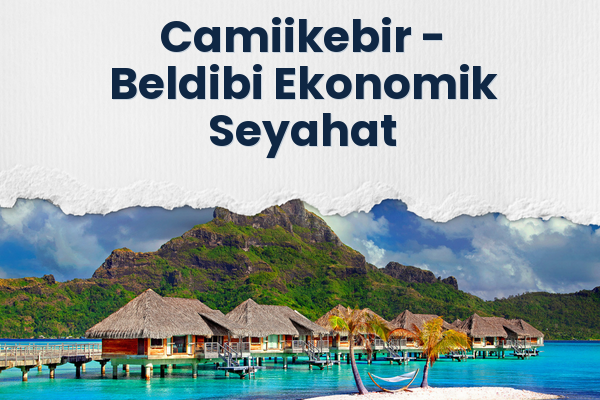 Camiikebir → Beldibi Ekonomik Seyahat