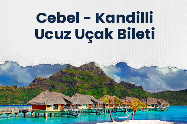 Cebel → Kandilli Ucuz Uçak Bileti