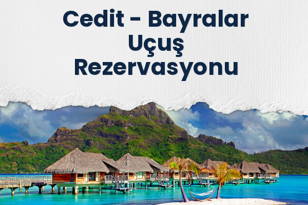 Cedit → Bayralar Uçuş Rezervasyonu