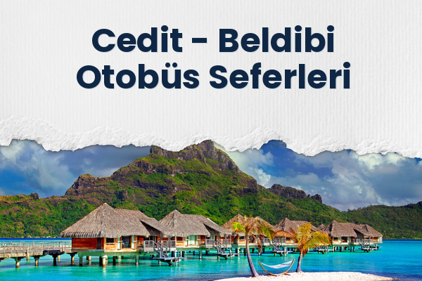 Cedit → Beldibi Otobüs Seferleri