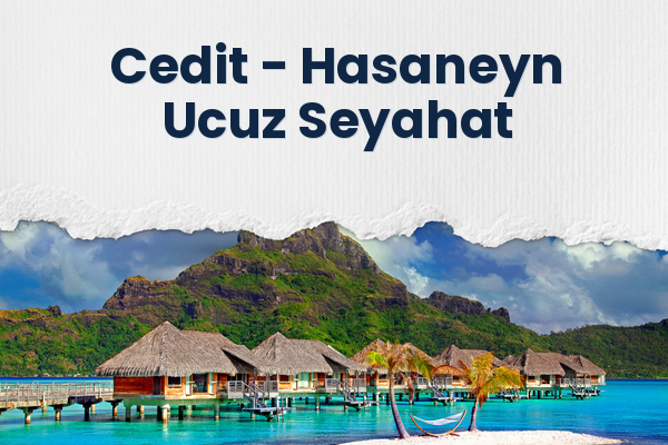 Cedit → Hasaneyn Ucuz Seyahat
