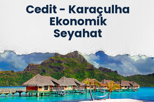 Cedit → Karaçulha Ekonomik Seyahat