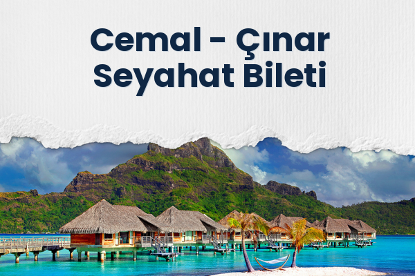 Cemal → Çınar Seyahat Bileti