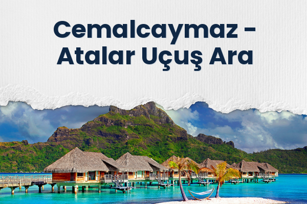 Cemalcaymaz → Atalar Uçuş Ara