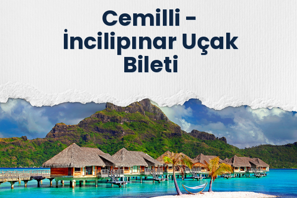 Cemilli → İncilipınar Uçak Bileti