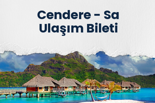 Cendere → Sa Ulaşım Bileti
