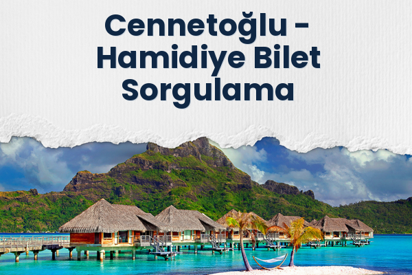 Cennetoğlu → Hamidiye Bilet Sorgulama