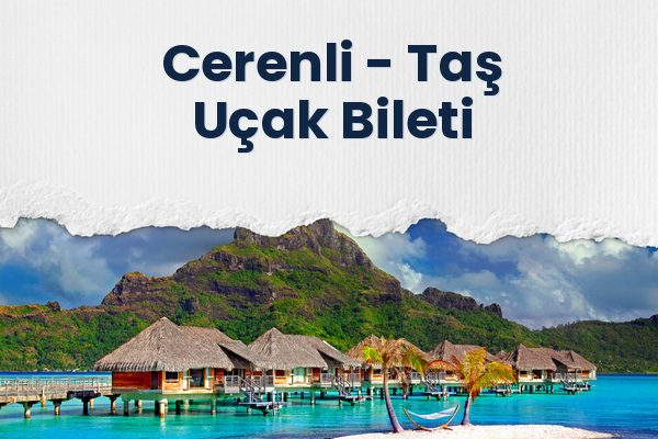 Cerenli → Taş Uçak Bileti