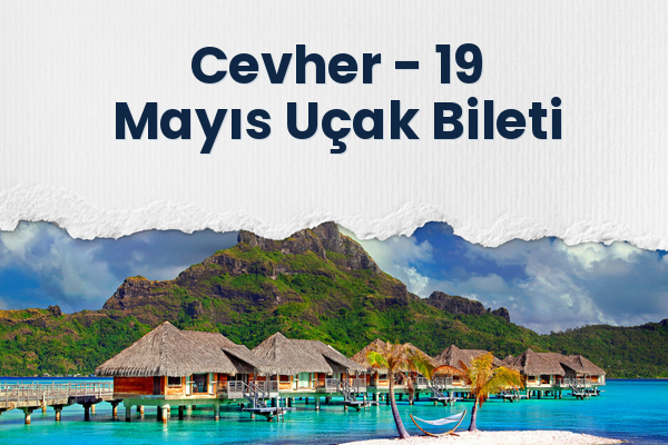 Cevher → 19 Mayıs Uçak Bileti