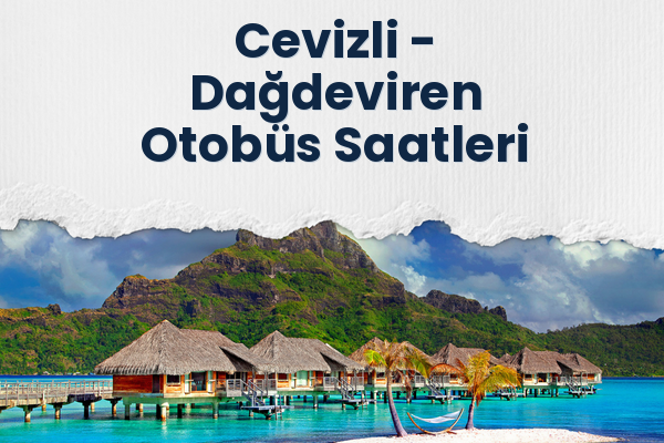 Cevizli → Dağdeviren Otobüs Saatleri