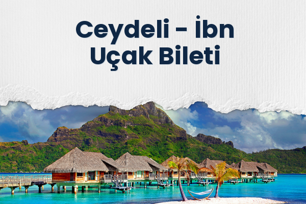 Ceydeli → İbn Uçak Bileti