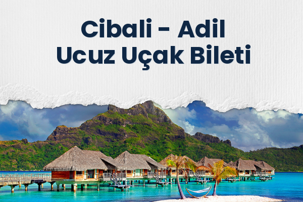 Cibali → Adil Ucuz Uçak Bileti