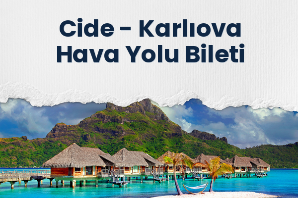 Cide → Karlıova Hava Yolu Bileti