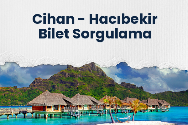 Cihan → Hacıbekir Bilet Sorgulama