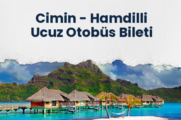 Cimin → Hamdilli Ucuz Otobüs Bileti