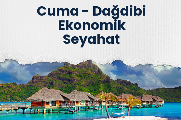 Cuma → Dağdibi Ekonomik Seyahat