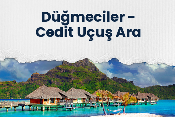 Düğmeciler → Cedit Uçuş Ara
