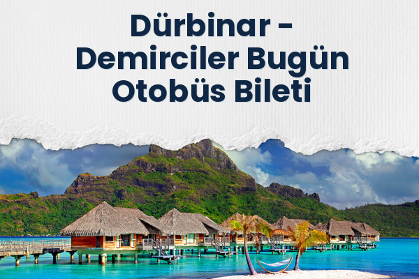 Dürbinar → Demirciler Bugün Otobüs Bileti