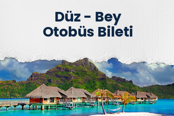 Düz → Bey Otobüs Bileti