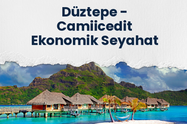 Düztepe → Camiicedit Ekonomik Seyahat