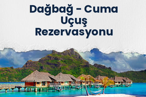 Dağbağ → Cuma Uçuş Rezervasyonu